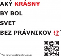 AKÝ BY BOL SVET BEZ PRÁVNIKOV?